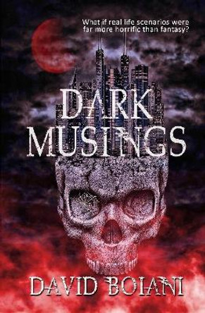 Dark Musings David Boiani 9780359145041