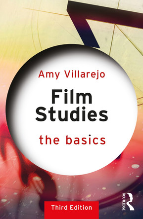 Film Studies: The Basics Amy Villarejo 9780367135010