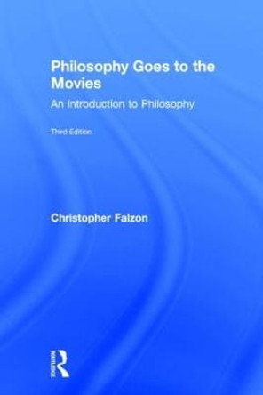 Philosophy Goes to the Movies: An Introduction to Philosophy Christopher Falzon 9780415538152