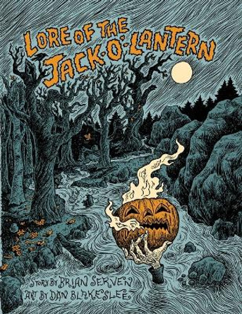 Lore of the Jack-O'-Lantern Brian Serven 9780578921587