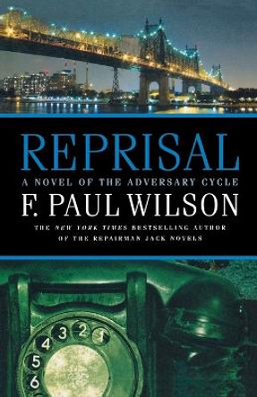 Reprisal: A Novel of the Adversary Cycle F Paul Wilson 9780765321664