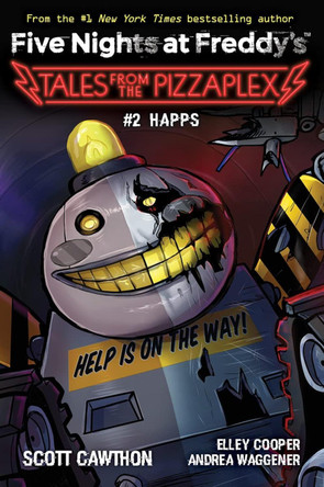 Happs (Five Nights at Freddy's: Tales from the Pizzaplex #2) Scott Cawthon 9781338831696