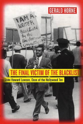 The Final Victim of the Blacklist by Gerald Horne
