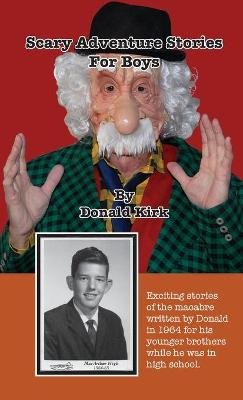 Scary Adventure Stories For Boys by Donald Kirk