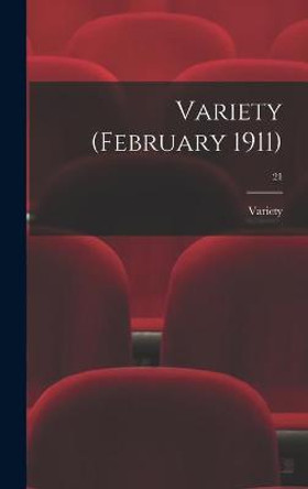 Variety (February 1911); 21 Variety 9781013805028