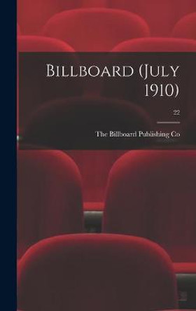 Billboard (July 1910); 22 The Billboard Publishing Co 9781013919756