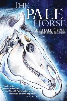 The Pale Horse Michael S Tyree 9781088009161