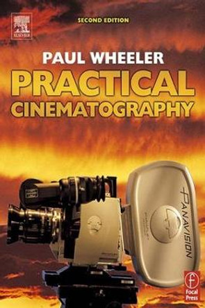 Practical Cinematography Paul Wheeler 9781138174429