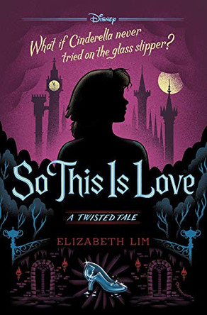 So This is Love-A Twisted Tale Elizabeth Lim 9781368013826