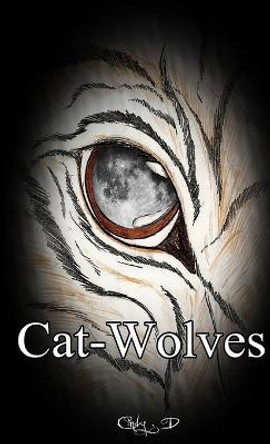 Cat-Wolves (English version) by Cindy De Clerck