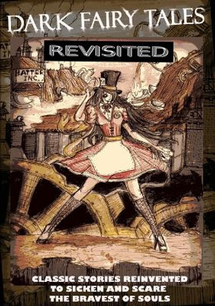 Dark Fairy Tales Revisited Horrified Press 9781291842227