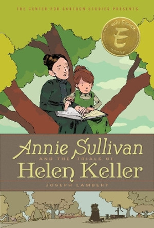 Annie Sullivan and the Trials of Helen Keller Joseph Lambert 9781368022309