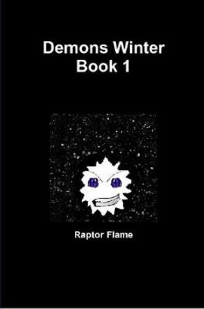 Demons Winter by Raptor Flame
