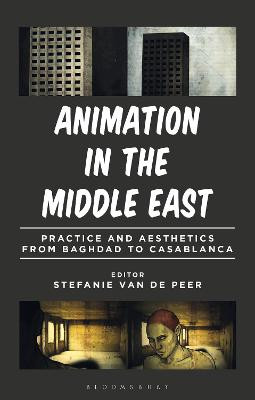 Animation in the Middle East by Stefanie Van de Peer (Queen Margaret University, UK)