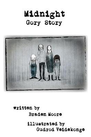 Midnight Gory Story by Braden Moore