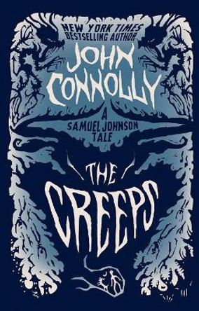 Creeps: A Samuel Johnson Tale John Connolly 9781476757100