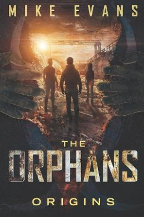 The Orphans: Origins Vol 1 Mike Evans 9781512120394