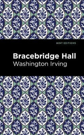 Bracebridge Hall Washington Irving 9781513269719