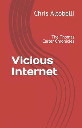 Vicious Internet by Chris Altobelli