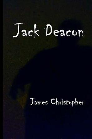 Jack Deacon James J Christopher 9781536957624