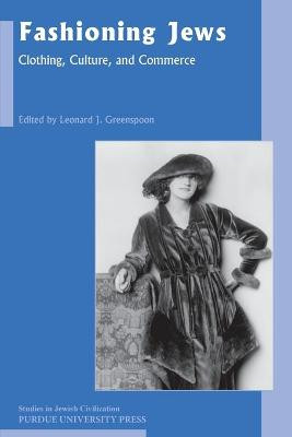 Fashioning Jews by Leonard J. Greenspoon