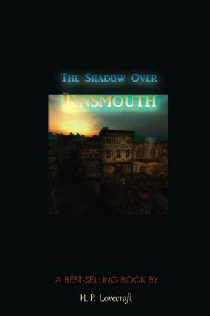 The Shadow Over Innsmouth H P Lovecraft 9781609423384