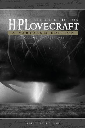 H.P. Lovecraft: Collected Fiction, Volume 3 (1931-1936): A Variorum Edition H P Lovecraft 9781614981114