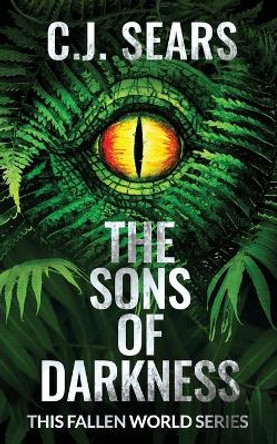 The Sons of Darkness C J Sears 9781622537792