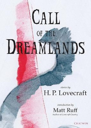 Call of the Dreamlands: Stories by H.P. Lovecraft H P Lovecraft 9781633981232