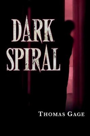 Dark Spiral by Thomas Gage