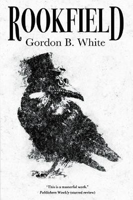 Rookfield by Gordon B White