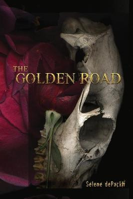 The Golden Road by Selene Depackh