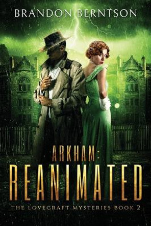 Arkham: Reanimated: A Horror Mystery Brandon Berntson 9781713473244