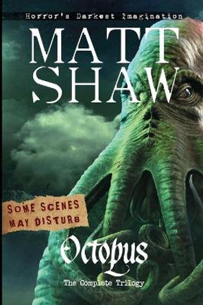Octopus: The Complete Trilogy Matt Shaw 9781716242984