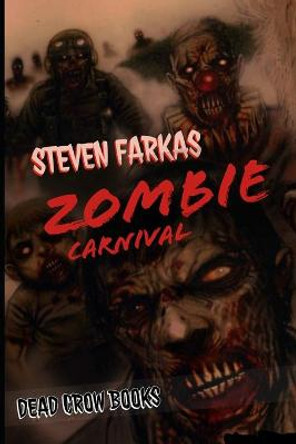 Zombie Carnival Steven Farkas 9781718946675