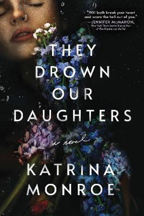 They Drown Our Daughters Katrina Monroe 9781728248202