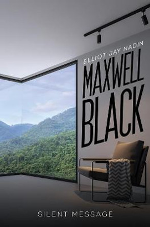 Maxwell Black: Silent Message Elliot Jay Nadin 9781398409033