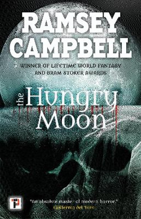 The Hungry Moon Ramsey Campbell 9781787582019