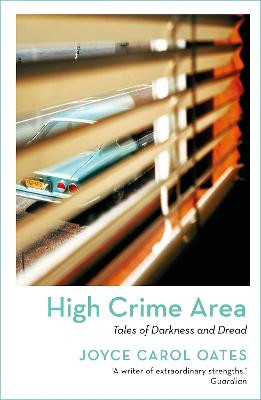 High Crime Area by Joyce Carol Oates