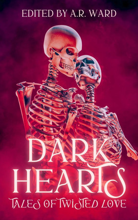 Dark Hearts by A.R. Ward