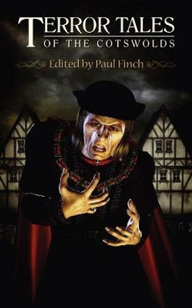 Terror Tales of the Cotswolds Paul Finch 9781906331269