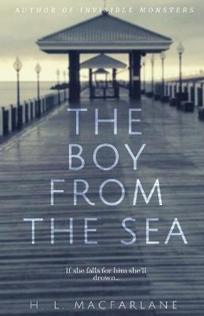 The Boy from the Sea: A Psychological Suspense Novel H L Macfarlane 9781916016354