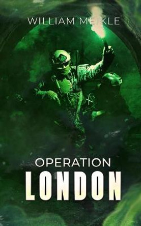 Operation London William Meikle 9781922551139