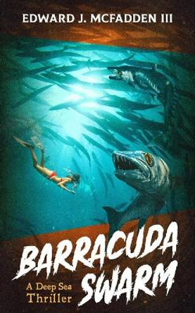 Barracuda Swarm Edward J McFadden, III 9781922551764