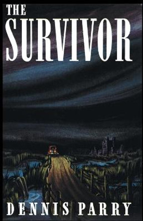 The Survivor (Valancourt 20th Century Classics) Dennis Parry 9781941147368