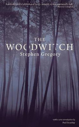The Woodwitch (Valancourt 20th Century Classics) Stephen Gregory 9781941147450
