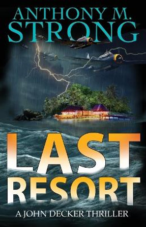 Last Resort Anthony M Strong 9781942207238