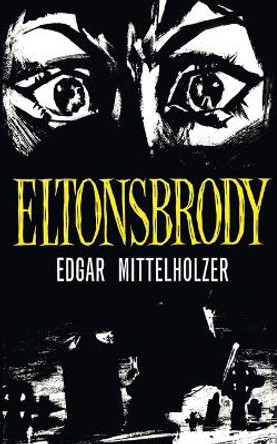 Eltonsbrody Edgar Mittelholzer 9781943910625