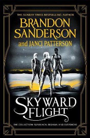 Skyward Flight: The Collection: Sunreach, ReDawn, Evershore Brandon Sanderson 9781399602150