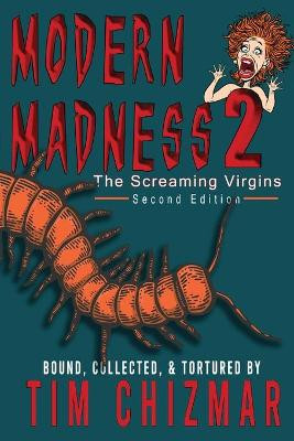 Modern Madness 2: The Screaming Virgins Tim Chizmar 9781949318531